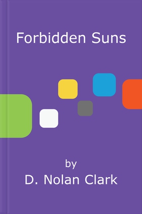 Forbidden Suns - Book Three of the Silence (ebok) av D. Nolan Clark