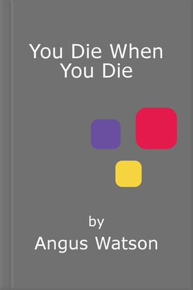 You die when you die - Book 1 of the West of West Trilogy (ebok) av Angus Watson
