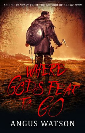 Where Gods Fear to Go - Book 3 of the West of West Trilogy (ebok) av Ukjent