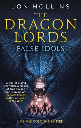 The Dragon Lords 2: False Idols (ebok) av Jon Hollins