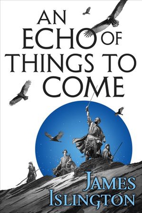 An echo of things to come - book two of the licanius trilogy (ebok) av James Islington
