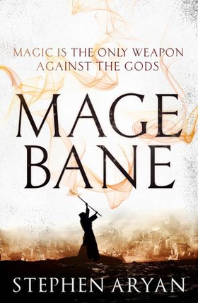 Magebane - The Age of Dread, Book 3 (ebok) av Stephen Aryan
