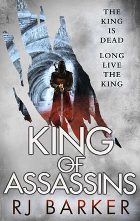 King of Assassins - (The Wounded Kingdom Book 3) The king is dead, long live the king... (ebok) av RJ Barker