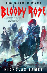 Bloody Rose (ebok) av Nicholas Eames