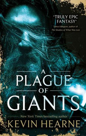 A Plague of Giants (ebok) av Kevin Hearne
