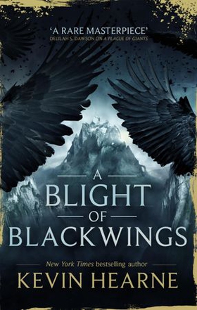 A Blight of Blackwings (ebok) av Kevin Hearne