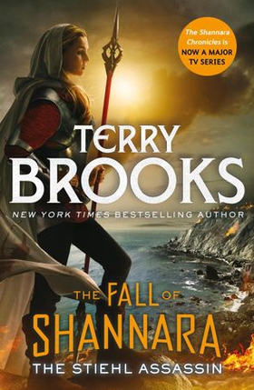 The Stiehl Assassin: Book Three of the Fall of Shannara (ebok) av Terry Brooks