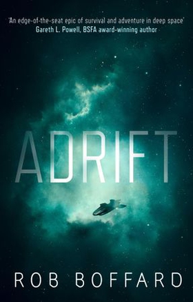 Adrift - The epic of survival and adventure in deep space (ebok) av Rob Boffard