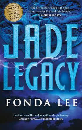 Jade Legacy (ebok) av Fonda Lee