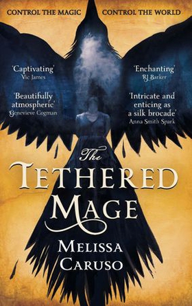The Tethered Mage (ebok) av Melissa Caruso