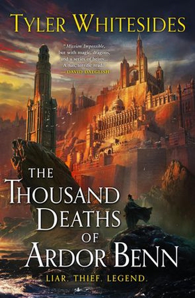 The Thousand Deaths of Ardor Benn - Kingdom of Grit, Book One (ebok) av Tyler Whitesides