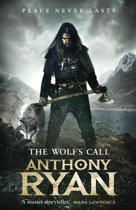 The Wolf's Call - Book One of Raven's Blade (ebok) av Anthony Ryan