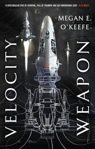 Velocity Weapon (ebok) av Megan E. O'Keefe