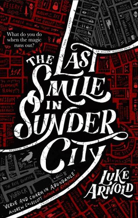 The Last Smile in Sunder City - Fetch Phillips Book 1 (ebok) av Luke Arnold