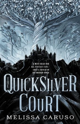 The Quicksilver Court - Rooks and Ruin, Book Two (ebok) av Melissa Caruso