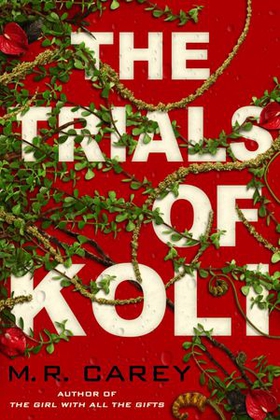 The Trials of Koli - The Rampart Trilogy, Book 2 (ebok) av M. R. Carey