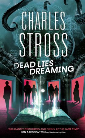 Dead Lies Dreaming - Book 1 of the New Management, A new adventure begins in the world of the Laundry Files (ebok) av Charles Stross