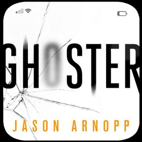 Ghoster (lydbok) av Jason Arnopp