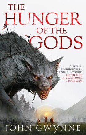 The Hunger of the Gods - Book Two of the Bloodsworn Saga (ebok) av John Gwynne