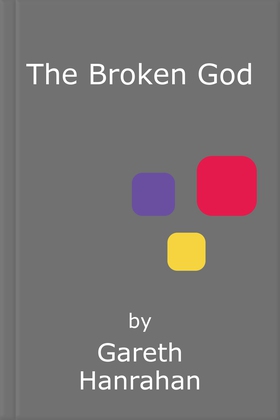 The Broken God - Book Three of the Black Iron Legacy (ebok) av Gareth Hanrahan