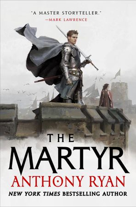 The Martyr - Book Two of the Covenant of Steel (ebok) av Anthony Ryan