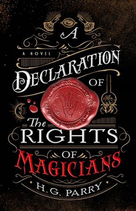 A Declaration of the Rights of Magicians - The Shadow Histories, Book One (ebok) av H. G. Parry