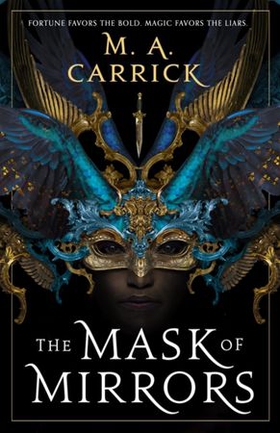 The Mask of Mirrors - Rook and Rose, Book One (ebok) av M. A. Carrick