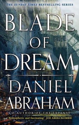 Blade of Dream - The Kithamar Trilogy Book 2 (ebok) av Daniel Abraham