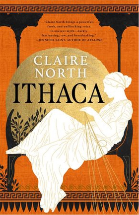 Ithaca - The exquisite, gripping tale that breathes life into ancient myth (ebok) av Claire North
