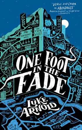 One Foot in the Fade - Fetch Phillips Book 3 (ebok) av Luke Arnold