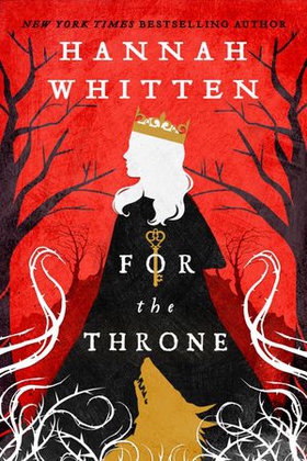 For The Throne (ebok) av Hannah Whitten