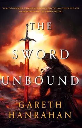 The Sword Unbound - Book two in the Lands of the Firstborn trilogy (ebok) av Gareth Hanrahan