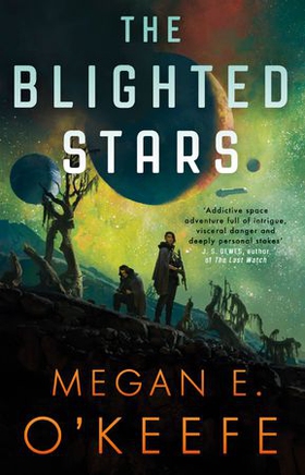 The Blighted Stars (ebok) av Megan E. O'Keefe