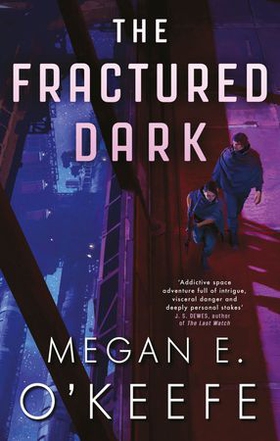 The Fractured Dark (ebok) av Megan E. O'Keefe