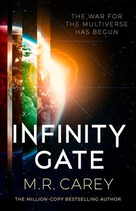 Infinity Gate - The exhilarating SF epic set in the multiverse (Book One of the Pandominion) (ebok) av M. R. Carey