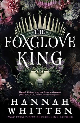 The Foxglove King - The Sunday Times bestselling romantasy phenomenon (ebok) av Hannah Whitten