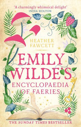 Emily Wilde's Encyclopaedia of Faeries - the Sunday Times Bestseller (ebok) av Heather Fawcett
