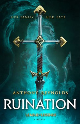Ruination: A League of Legends Novel (ebok) av Anthony Reynolds