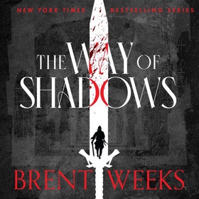The Way Of Shadows - Book 1 of the Night Angel (lydbok) av Brent Weeks