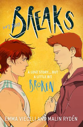 Breaks Volume 3 - The final chapter in the enemies-to-lovers queer webcomic sensation . . . that's a little bit broken (ebok) av Emma Vieceli