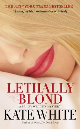 Lethally Blond (ebok) av Kate White