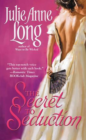 The Secret to Seduction (ebok) av Julie Anne Long