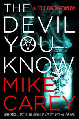 The Devil You Know (ebok) av Mike Carey