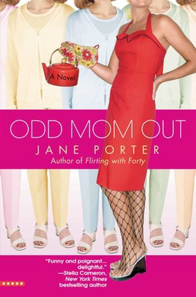 Odd Mom Out (ebok) av Jane Porter