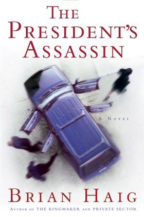 The President's Assassin (ebok) av Brian Haig