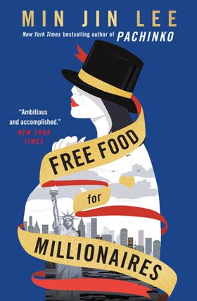 Free Food for Millionaires (ebok) av Min Jin Lee