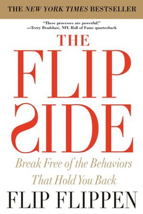 The Flip Side - Break Free of the Behaviors That Hold You Back (ebok) av Flip Flippen