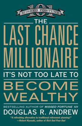 The Last Chance Millionaire - It's Not Too Late to Become Wealthy (ebok) av Douglas R. Andrew