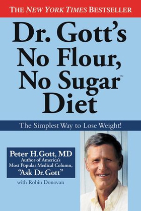 Dr. Gott's No Flour, No Sugar(TM) Diet (ebok) av Peter H. Gott