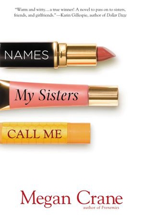 Names My Sisters Call Me (ebok) av Megan Crane